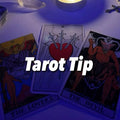 Tarot Tip